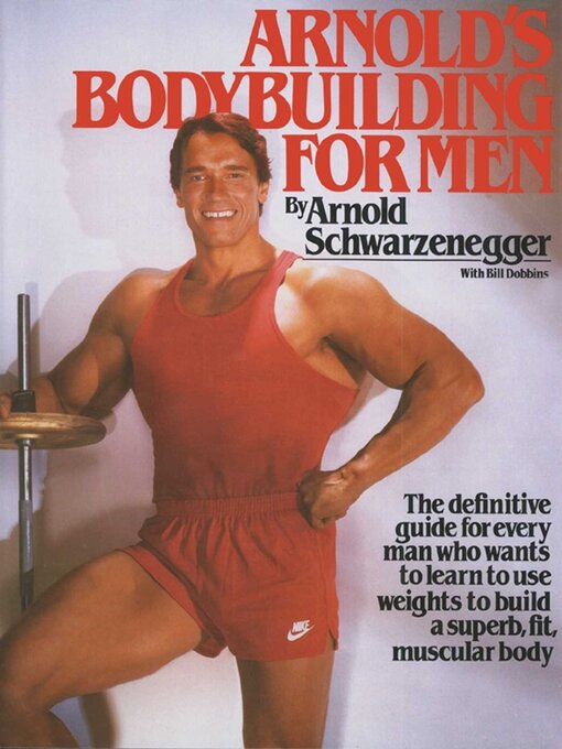 Title details for Arnold's Bodybuilding for Men by Arnold Schwarzenegger - Wait list